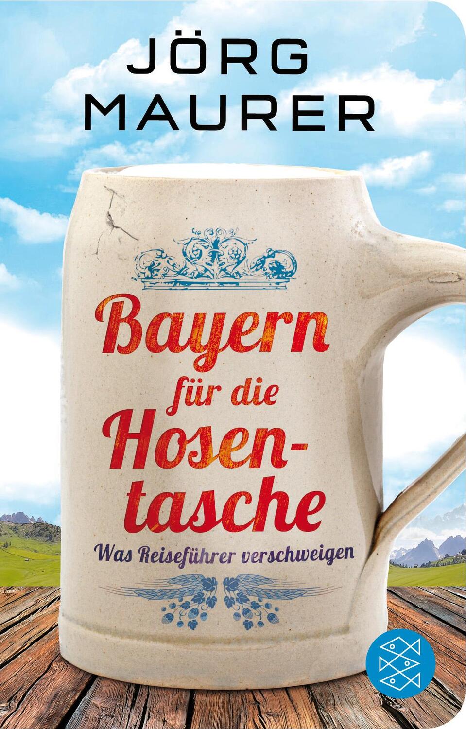 Cover: 9783596521012 | Bayern für die Hosentasche | Was Reiseführer verschweigen | Maurer