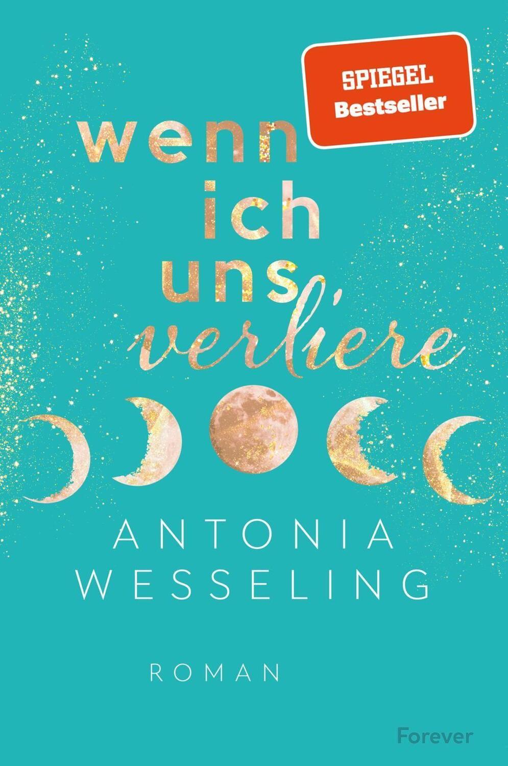 Cover: 9783958186828 | Wenn ich uns verliere | Antonia Wesseling | Taschenbuch | 448 S.