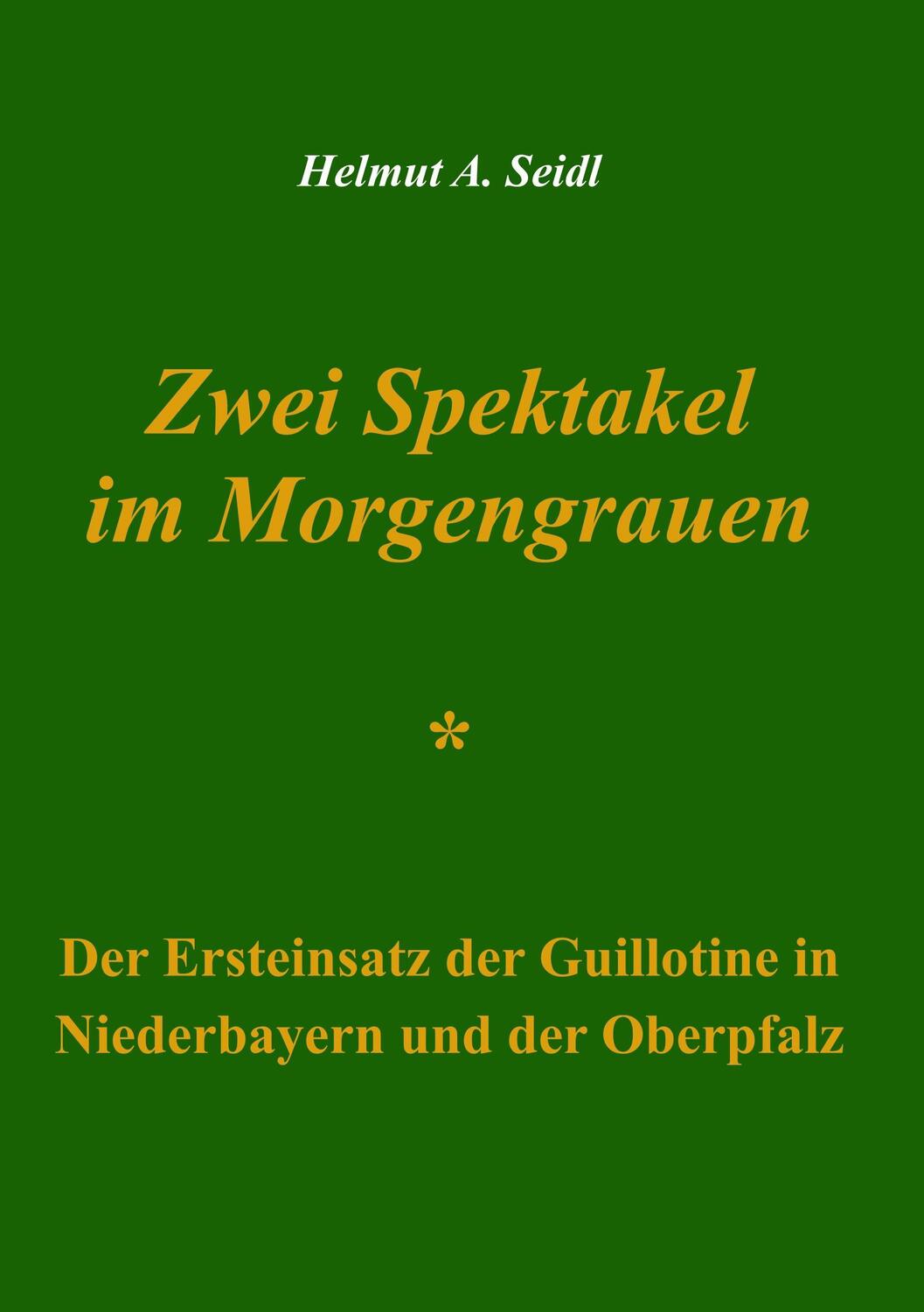 Cover: 9783746093932 | Zwei Spektakel im Morgengrauen | Helmut A. Seidl | Taschenbuch