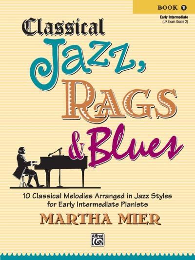 Cover: 9780739049617 | Classical Jazz Rags & Blues, Bk 1: 10 Classical Melodies Arranged...