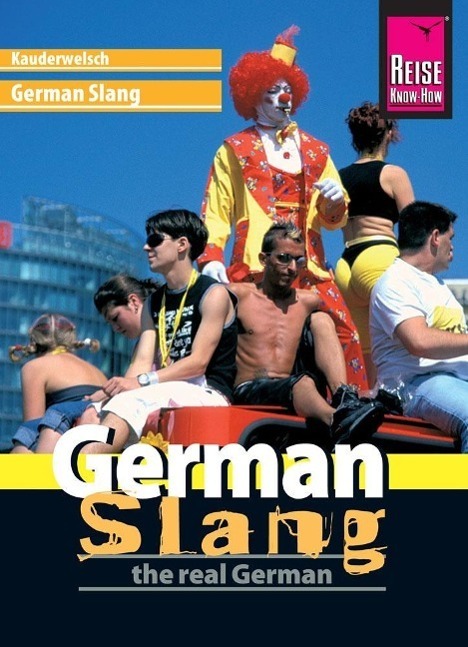 Cover: 9783831764655 | Reise Know-How Sprachführer German Slang - the real German | Gilissen