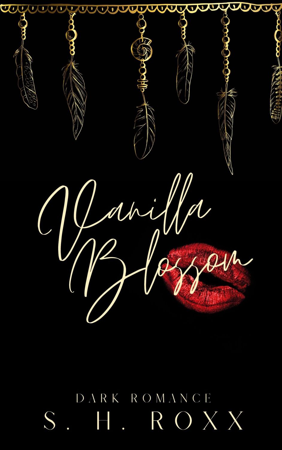 Cover: 9783759775627 | Vanilla Blossom | Dark Romance (Blüten-Reihe 2) | S. H. Roxx | Buch