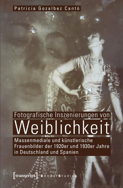 Cover: 9783837619485 | Fotografische Inszenierungen von Weiblichkeit | Cantó | Taschenbuch