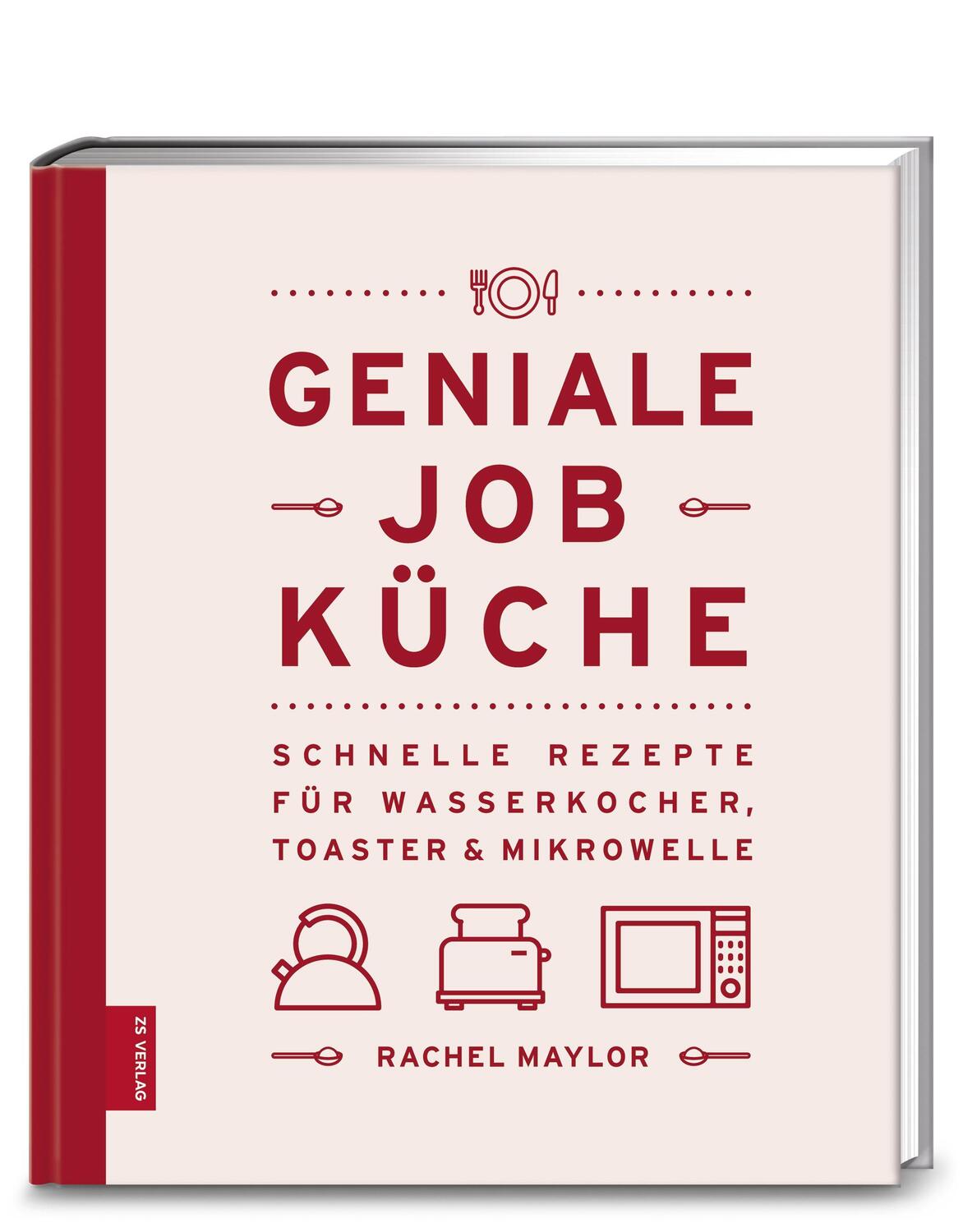 Cover: 9783898837101 | Geniale Job-Küche | Rachel Maylor | Buch | 176 S. | Deutsch | 2017