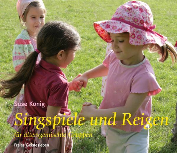 Cover: 9783772523045 | Singspiele und Reigen für altersgemischte Gruppen | Suse König | Buch
