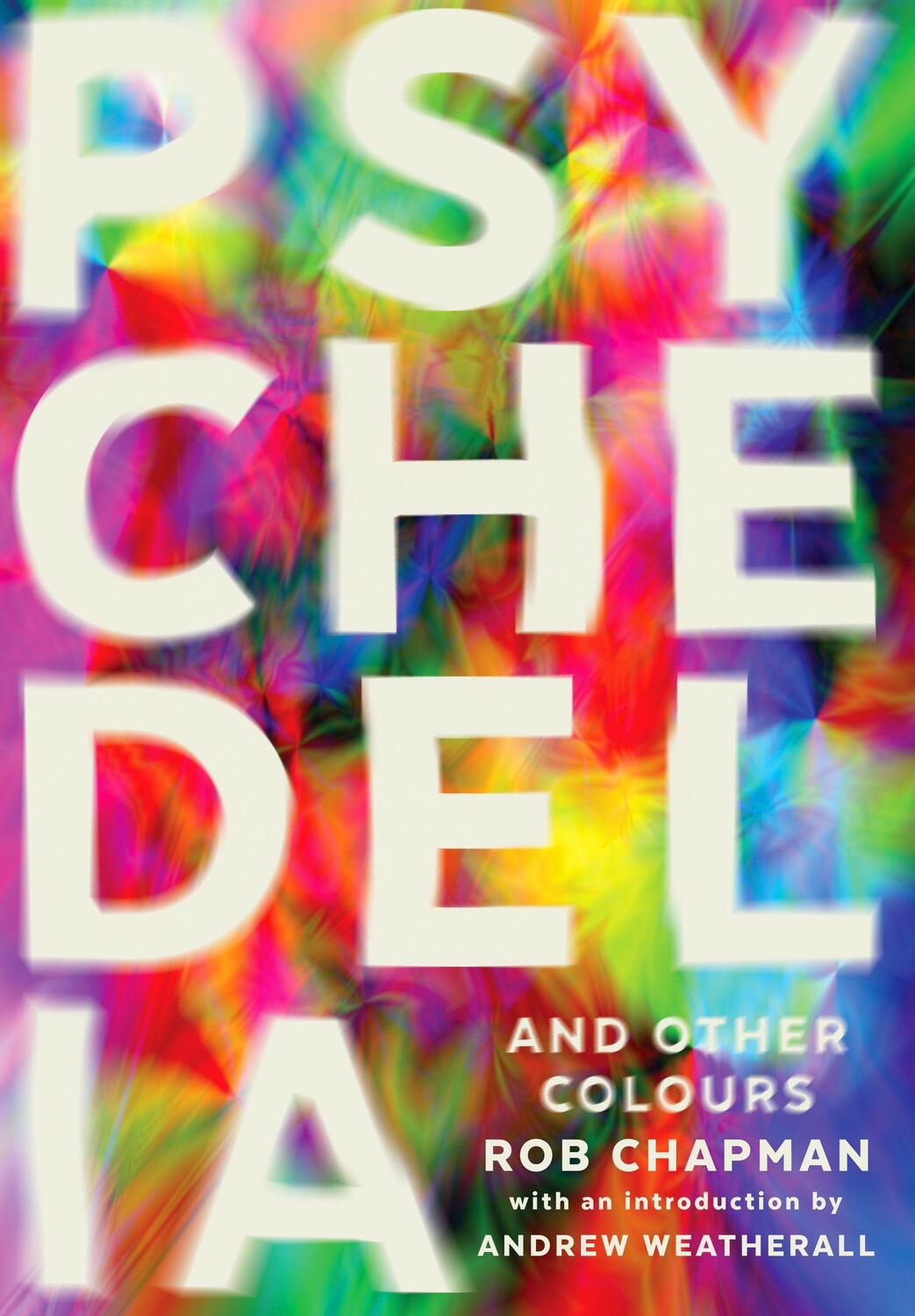 Cover: 9780571282746 | Psychedelia and Other Colours | Rob Chapman | Taschenbuch | Englisch