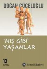 Cover: 9789751410702 | Mis Gibi Yasamlar | Özüne Yabancilasmis Insanlarin Olusturdugu | Buch