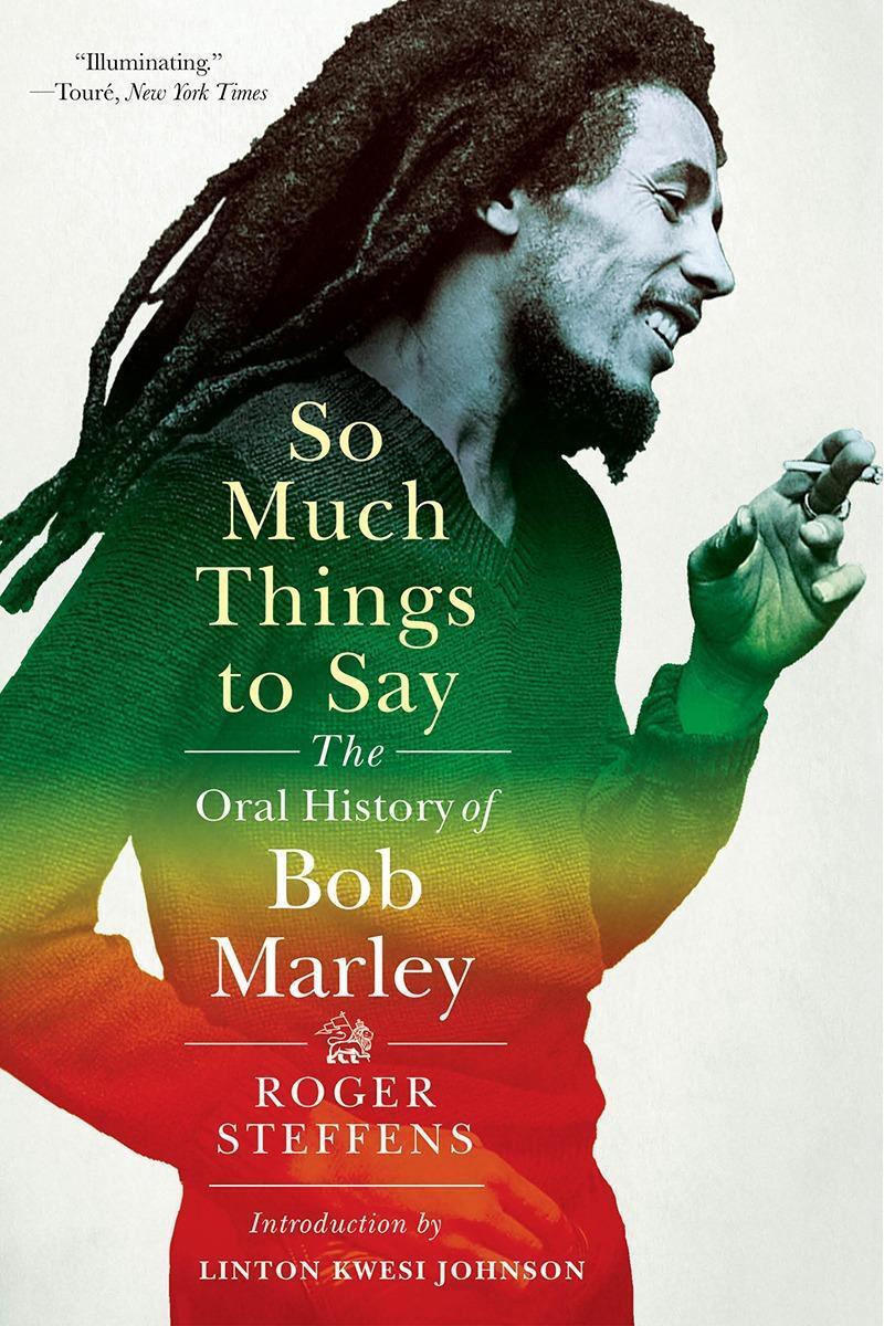 Cover: 9780393355925 | So Much Things to Say | The Oral History of Bob Marley | Steffens