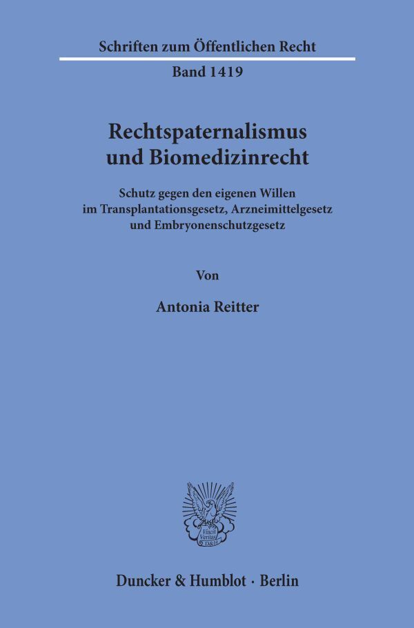 Cover: 9783428157808 | Rechtspaternalismus und Biomedizinrecht. | Antonia Reitter | Buch