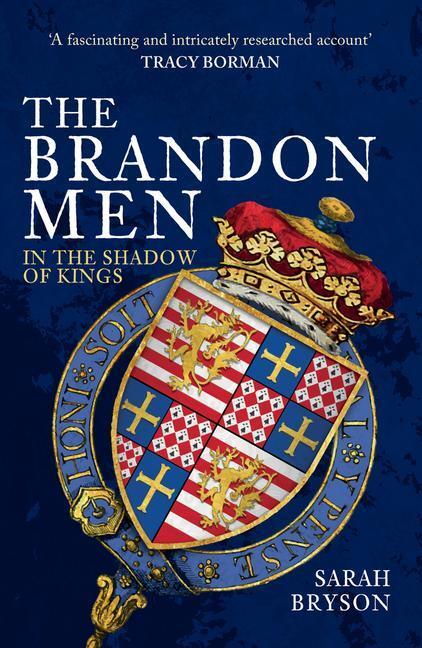 Cover: 9781398115484 | The Brandon Men | In the Shadow of Kings | Sarah Bryson | Taschenbuch