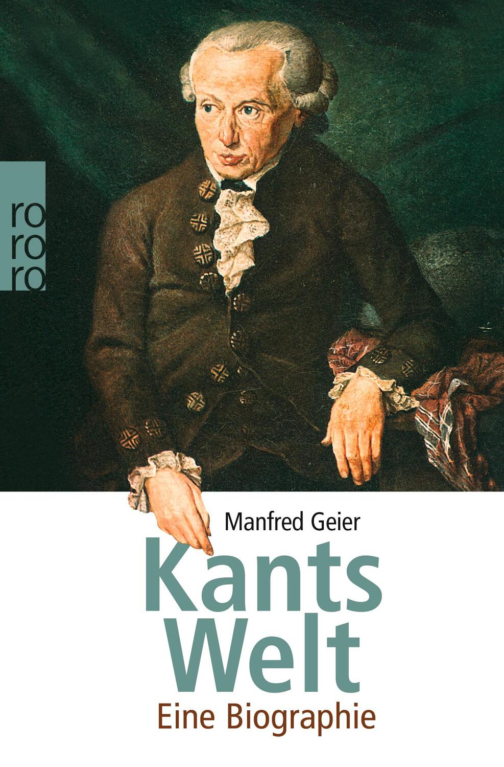 Cover: 9783499613654 | Kants Welt | Manfred Geier | Taschenbuch | Rowohlt Monographie | 2005