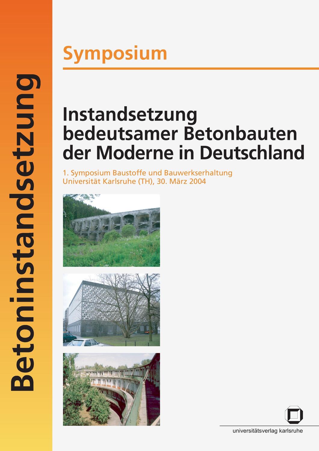 Cover: 9783866440982 | Instandsetzung bedeutsamer Betonbauten der Moderne in Deutschland....