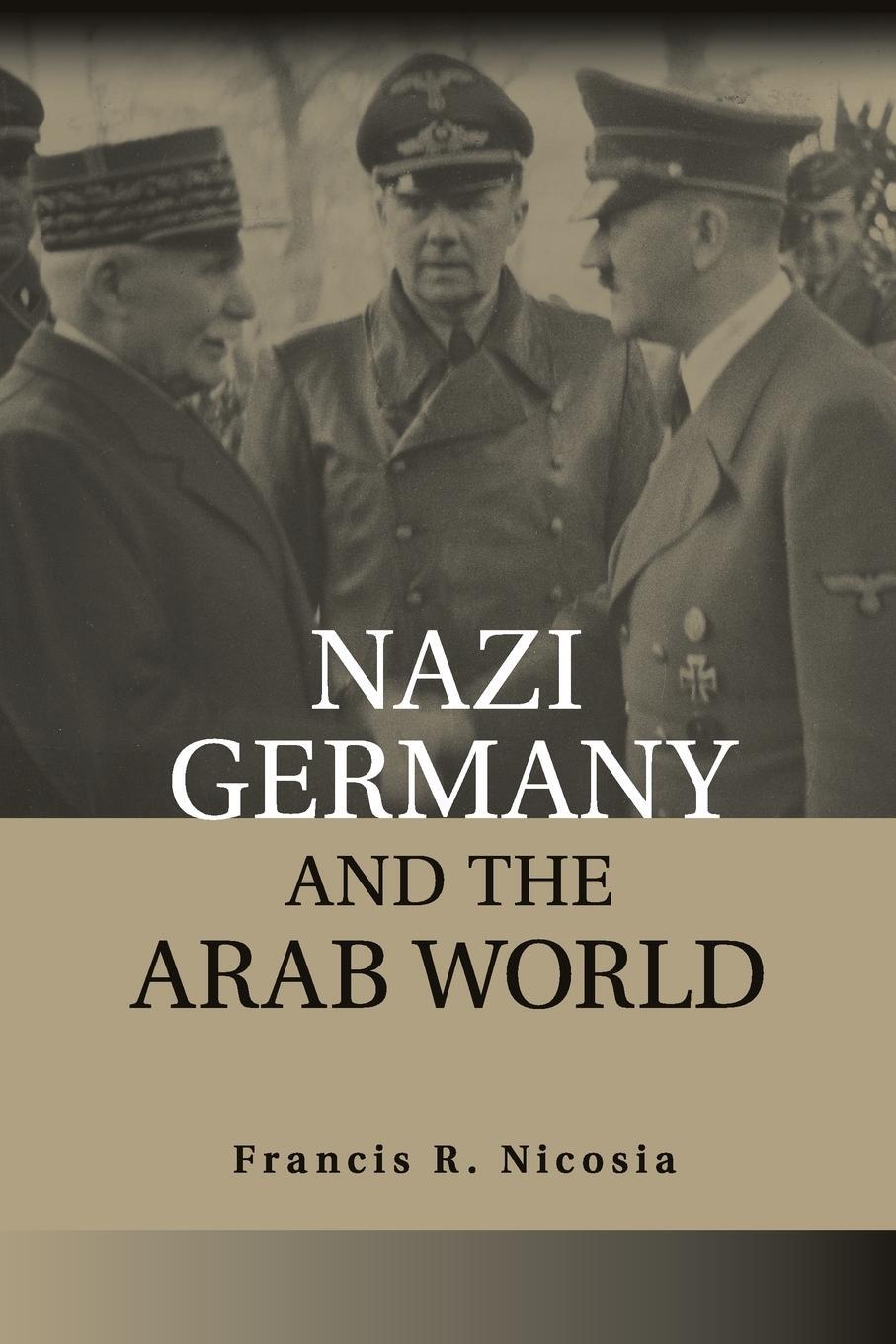 Cover: 9781107664814 | Nazi Germany and the Arab World | Francis R. Nicosia | Taschenbuch