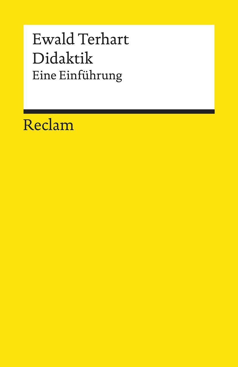 Cover: 9783150185155 | Didaktik | Eine Einführung | Ewald Terhart | Taschenbuch | Deutsch