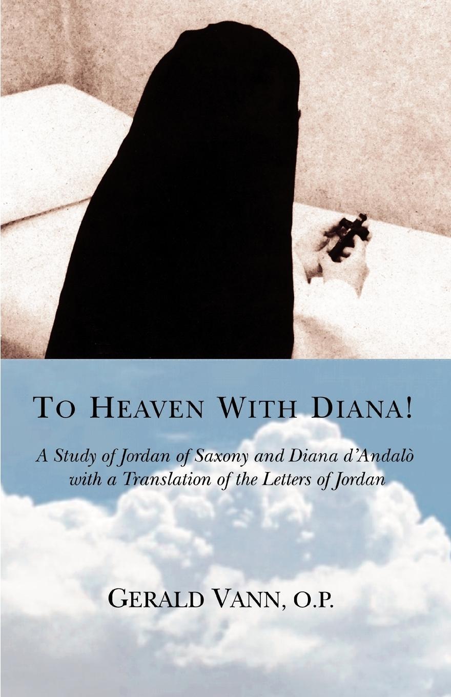 Cover: 9780595385867 | To Heaven With Diana! | Gerald Vann O. P. | Taschenbuch | Paperback