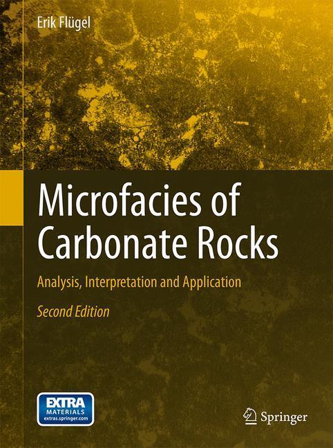 Cover: 9783642037955 | Microfacies of Carbonate Rocks | Erik Flügel | Buch | XXIII | Englisch