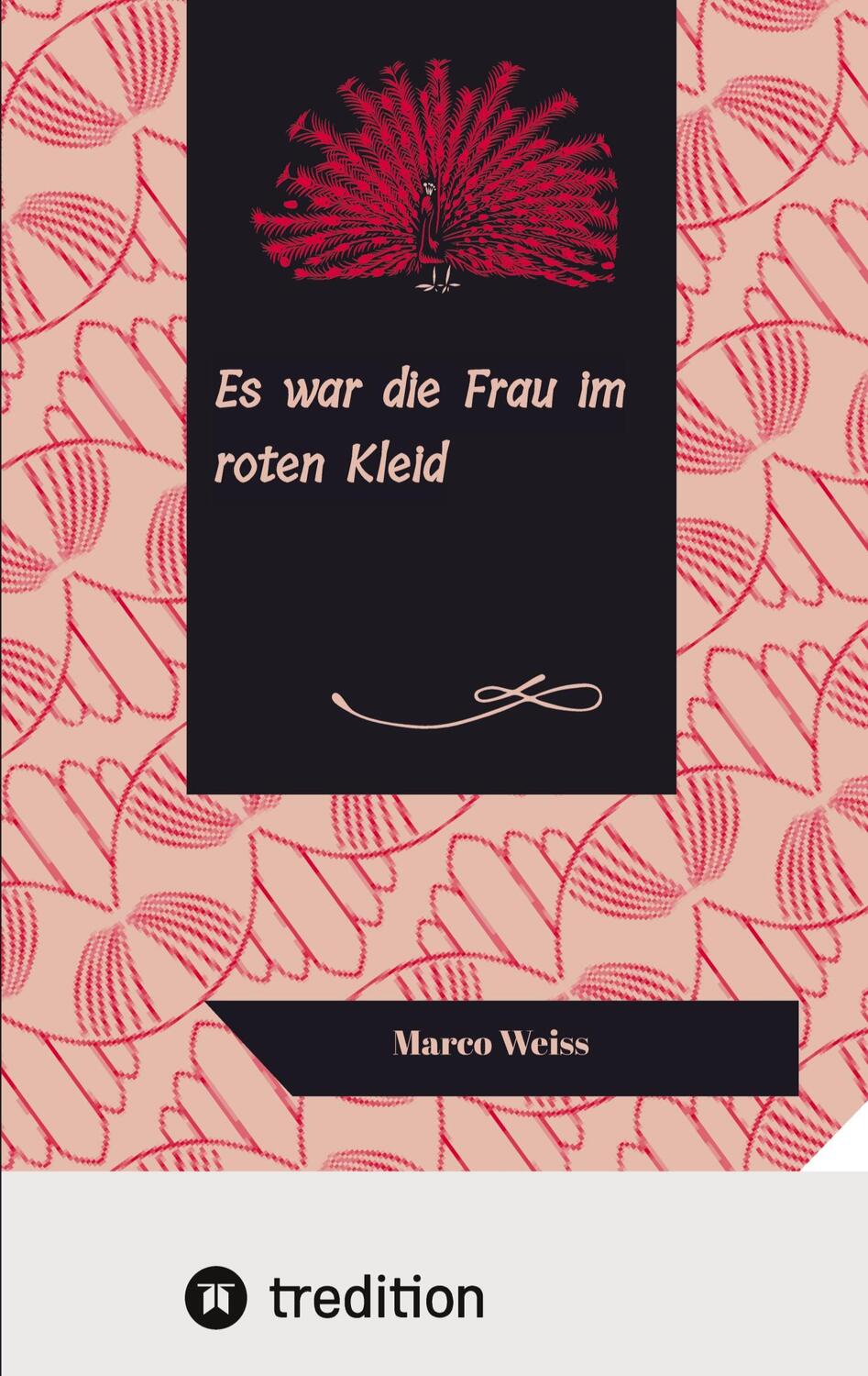 Cover: 9783347785861 | Es war die Frau im roten Kleid | Marco Weiss | Taschenbuch | Paperback