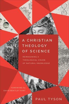 Cover: 9781540965516 | A Christian Theology of Science | Paul Tyson | Taschenbuch | Englisch