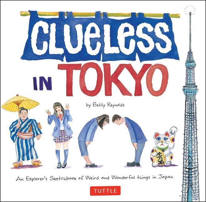 Cover: 9780804857222 | Clueless in Tokyo | Betty Reynolds | Taschenbuch | Englisch | 2023
