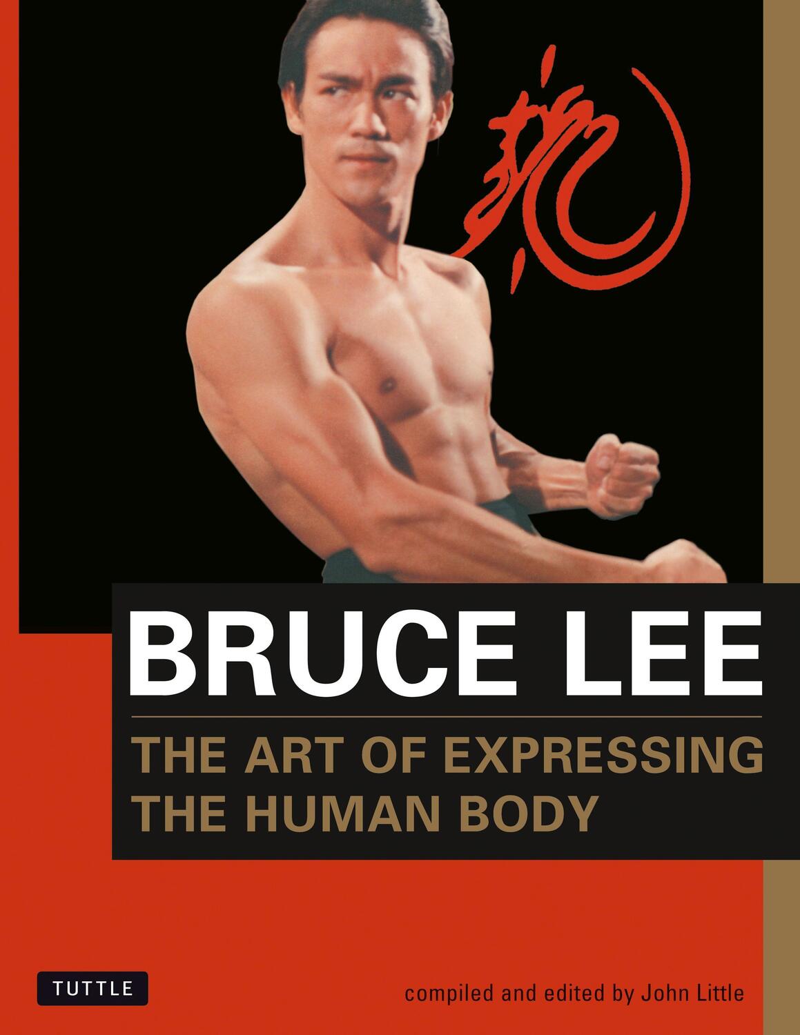 Cover: 9780804831291 | Bruce Lee the Art of Expressing the Human Body | Bruce Lee | Buch