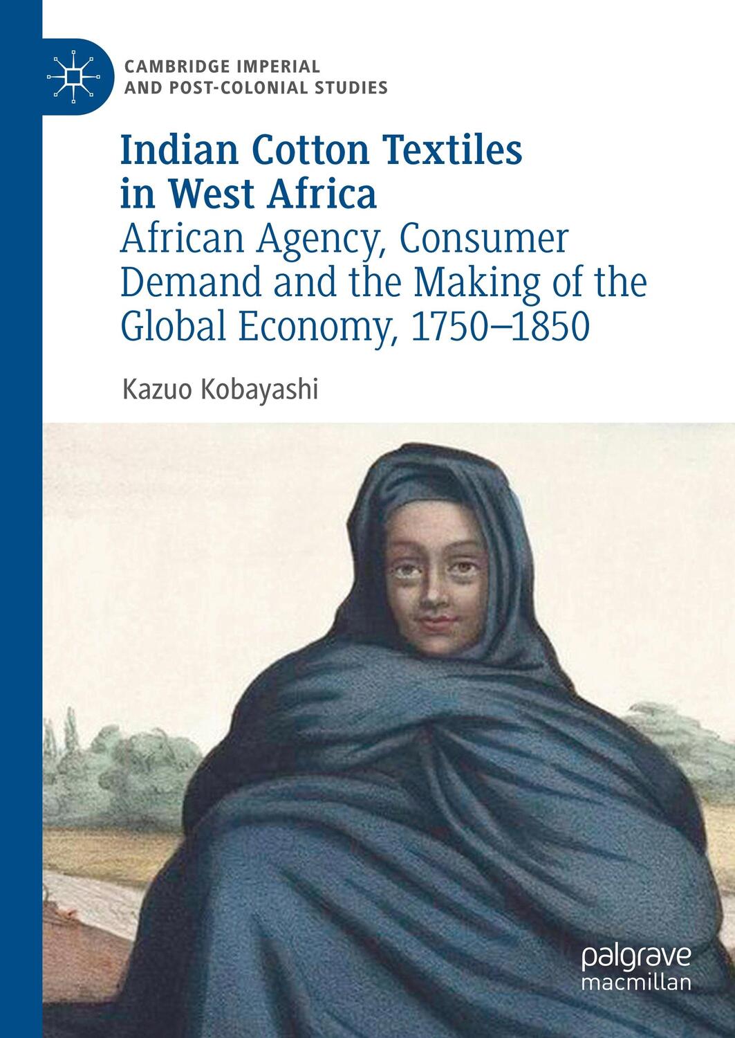 Cover: 9783030186746 | Indian Cotton Textiles in West Africa | Kazuo Kobayashi | Buch | xx
