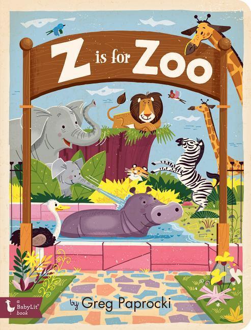 Cover: 9781423652687 | Z Is for Zoo | Greg Paprocki | Papp-Bilderbuch | Englisch | 2019