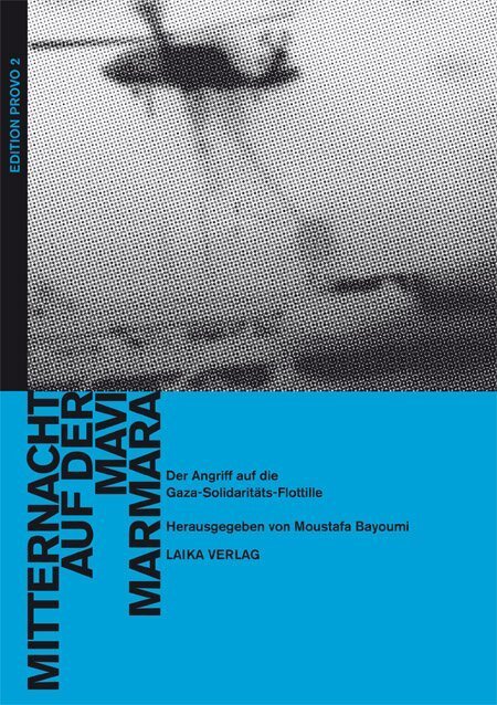 Cover: 9783942281881 | Mitternacht auf der Mavi Marmara | Moustafa Bayoumi (u. a.) | Buch