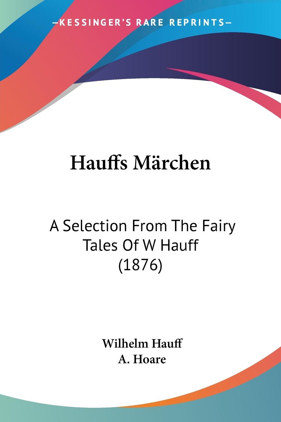 Cover: 9781120199447 | Hauffs Märchen | A Selection From The Fairy Tales Of W Hauff (1876)