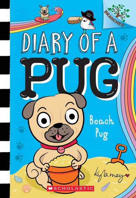 Cover: 9781338877601 | Beach Pug: A Branches Book (Diary of a Pug #10) | Kyla May | Buch