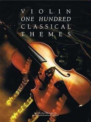 Cover: 9780711925878 | 100 Classical Themes for Violin | Hal Leonard Publishing Corporation