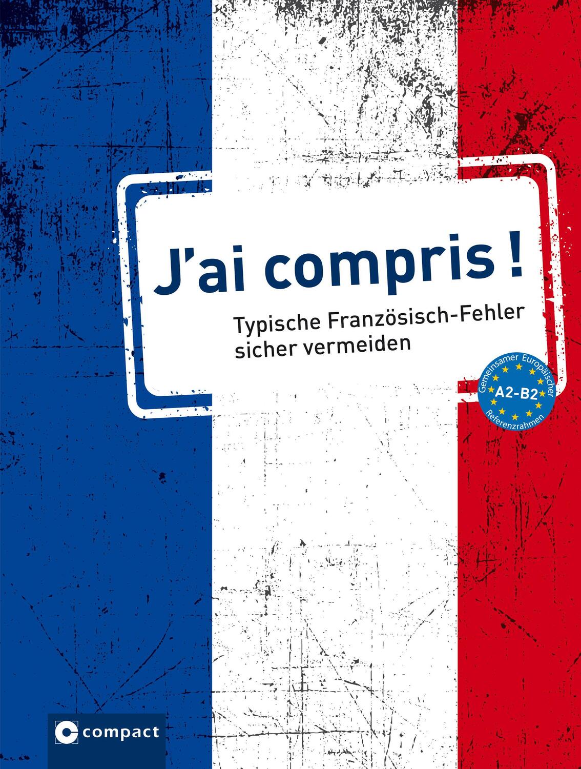 Cover: 9783817419326 | J'ai compris! | Typische Französisch-Fehler sicher vermeiden A2-B2