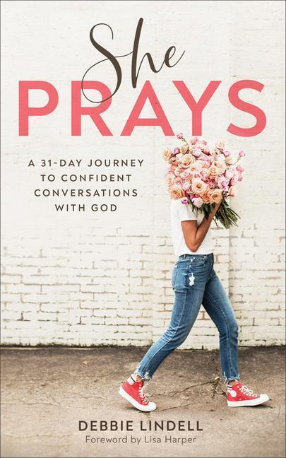Cover: 9780800736828 | She Prays: A 31-Day Journey to Confident Conversations with God | Buch
