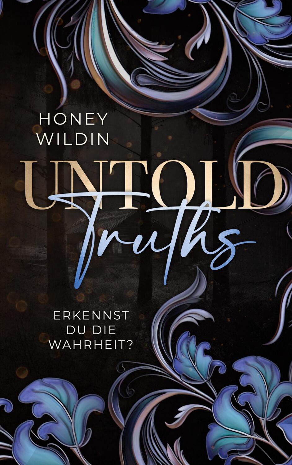 Cover: 9783758302497 | Untold Truths | Erkennst du die Wahrheit? | Honey Wildin | Taschenbuch