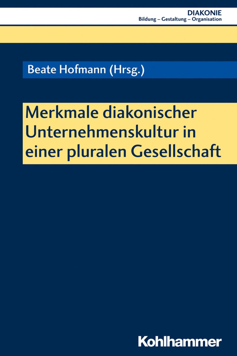 Cover: 9783170374720 | Merkmale diakonischer Unternehmenskultur in einer pluralen...