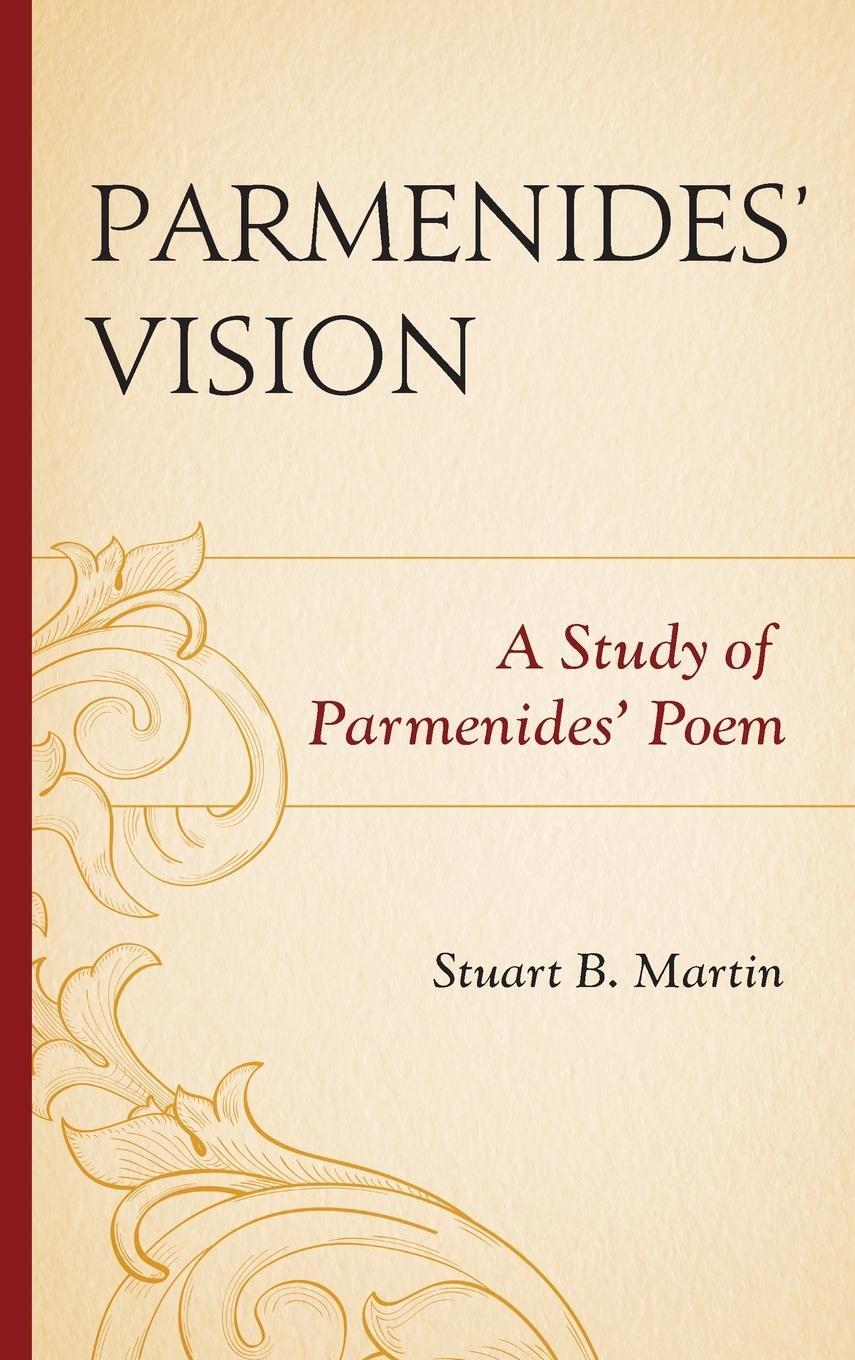 Cover: 9780761867425 | Parmenides' Vision | A Study of Parmenides' Poem | Stuart B. Martin