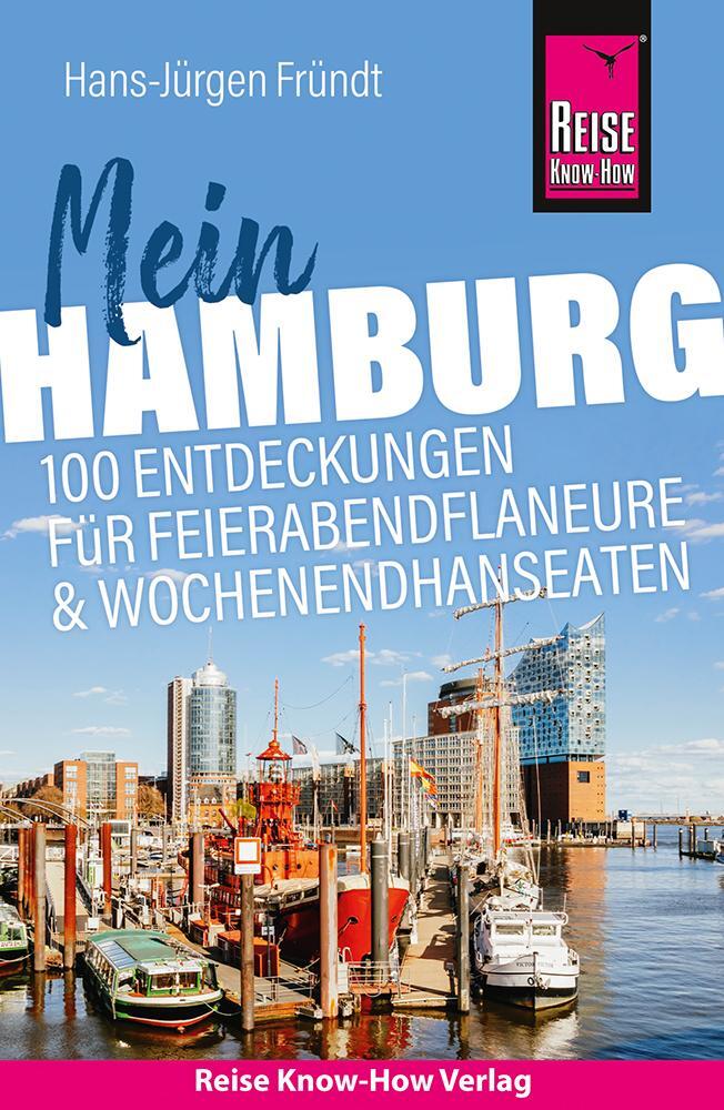 Cover: 9783831734603 | Reise Know-How Reiseführer Mein Hamburg : 100 Entdeckungen für...