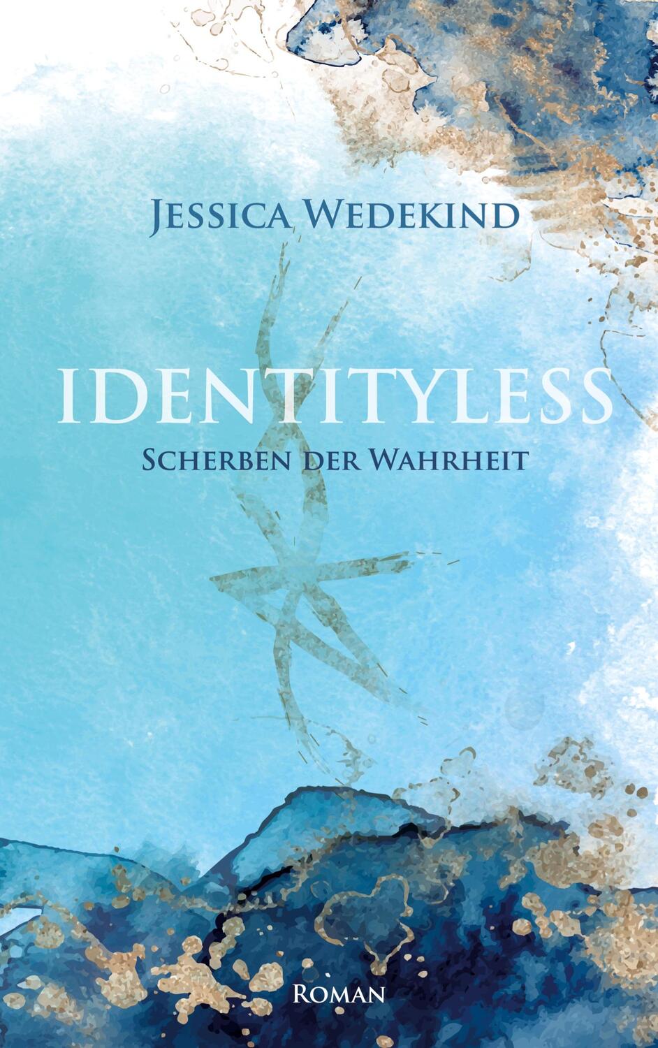 Cover: 9783754319314 | Identityless | Scherben der Wahrheit | Jessica Wedekind | Taschenbuch