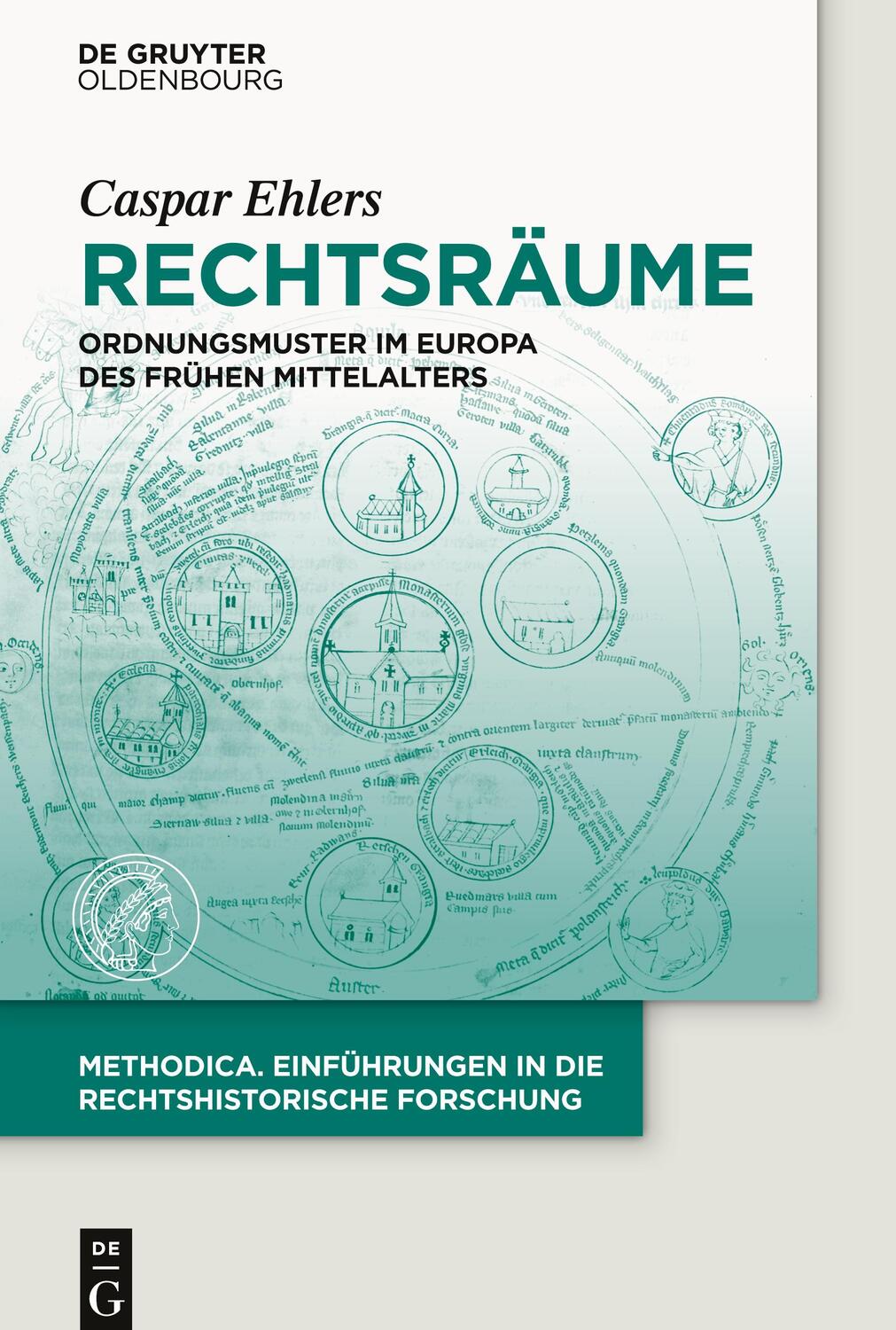 Cover: 9783110379716 | Rechtsräume | Ordnungsmuster im Europa des frühen Mittelalters | Buch