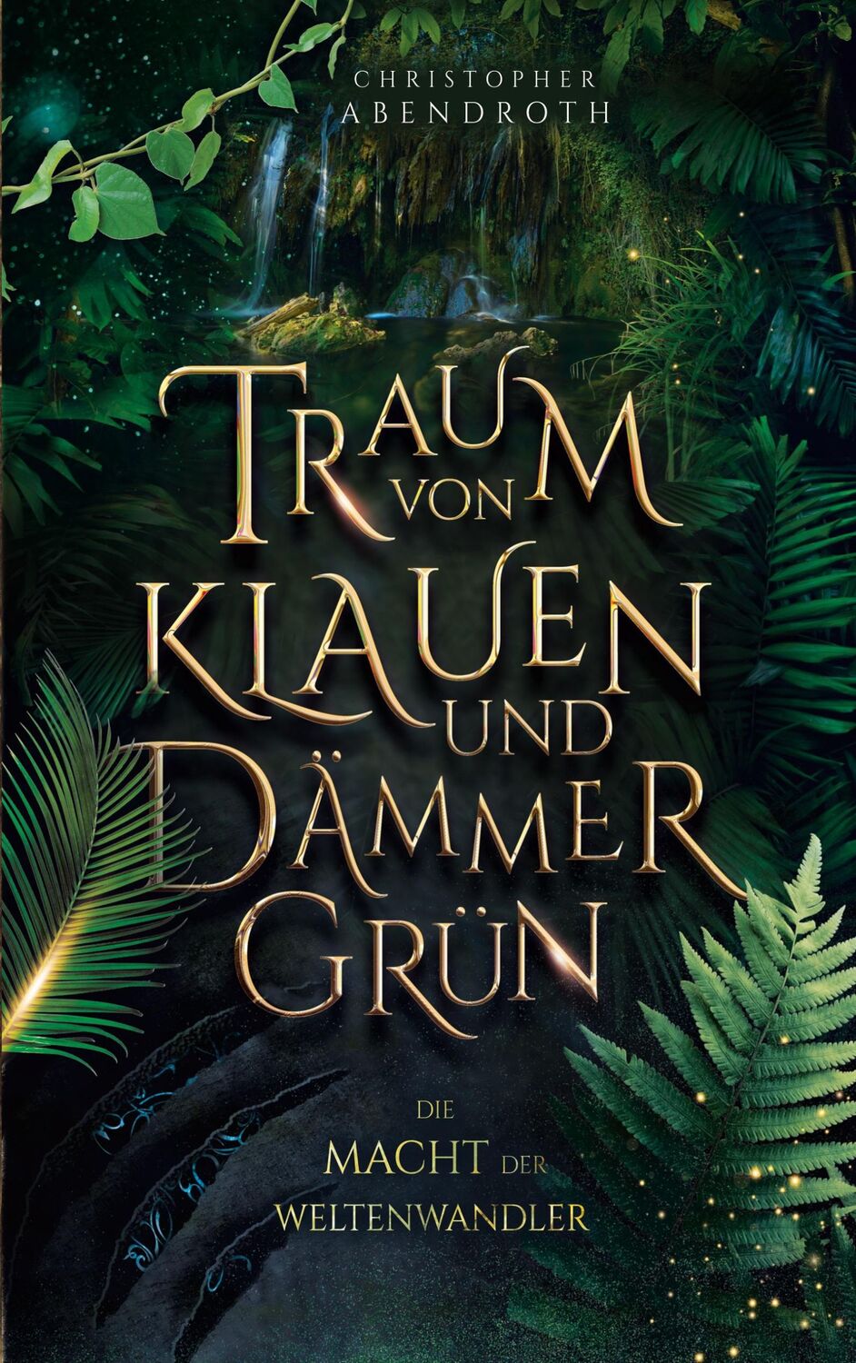 Cover: 9783757812485 | Traum von Klauen und Dämmergrün | Die Macht der Weltenwandler 1 | Buch