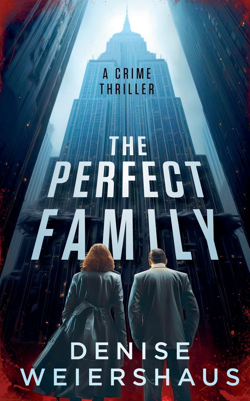 Cover: 9781068745416 | The Perfect Family | Denise Weiershaus | Taschenbuch | Paperback