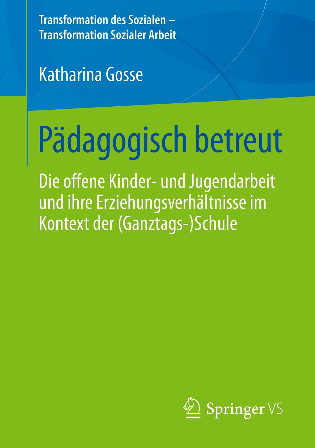 Cover: 9783658290764 | Pädagogisch betreut | Katharina Gosse | Taschenbuch | 2020