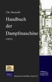 Cover: 9783941842144 | Handbuch der Dampfmaschine (1833) | Christoph Bernoulli | Buch | 2009