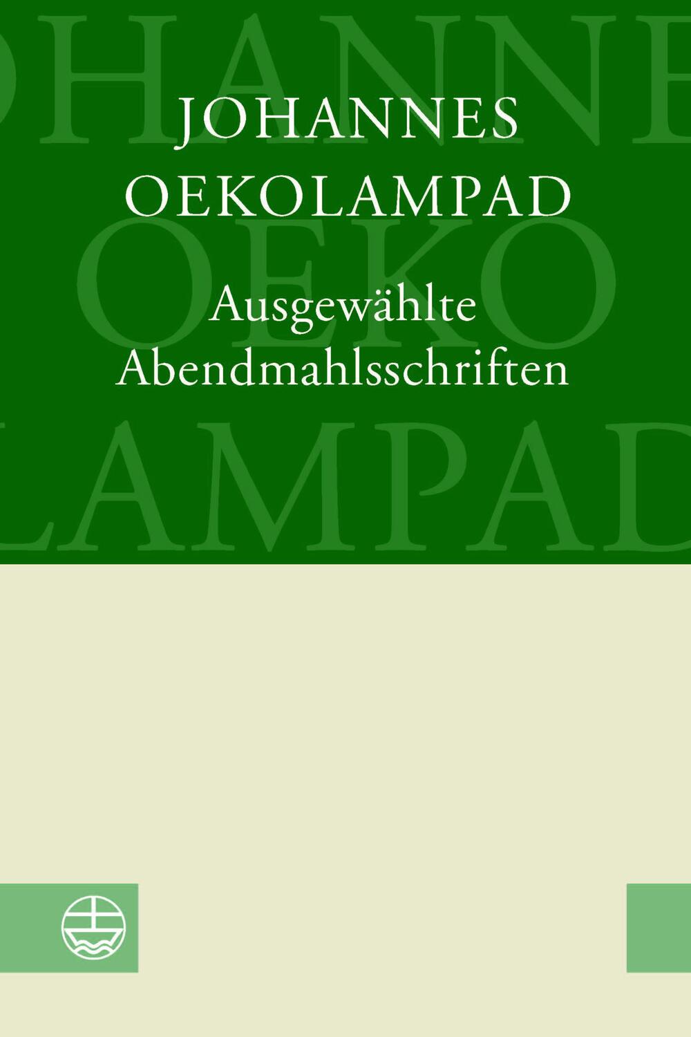 Cover: 9783374073207 | Ausgewählte Abendmahlsschriften | Johannes Oekolampad | Buch | Deutsch