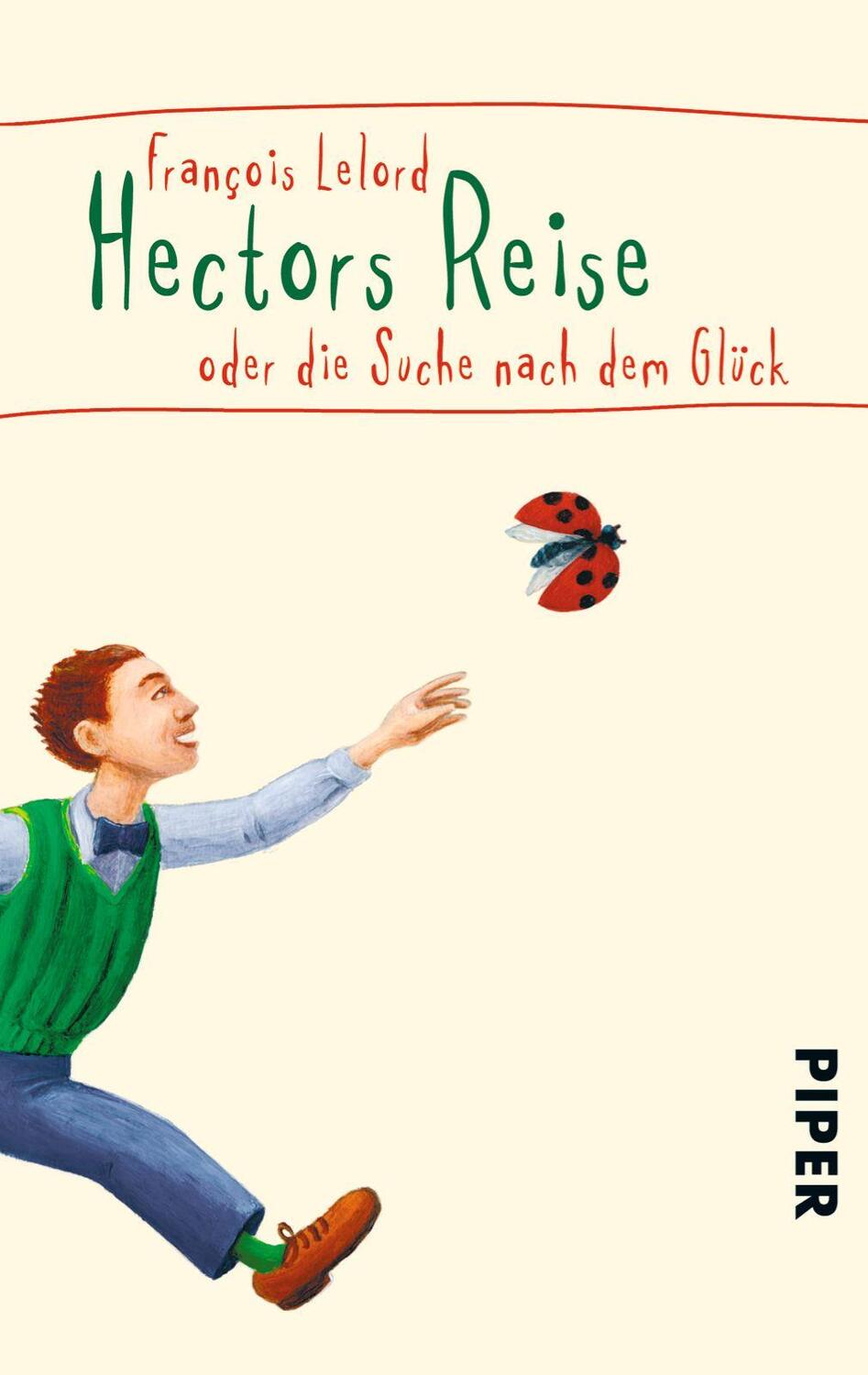 Cover: 9783492248280 | Hectors Reise | oder die Suche nach dem Glück | Francois Lelord | Buch