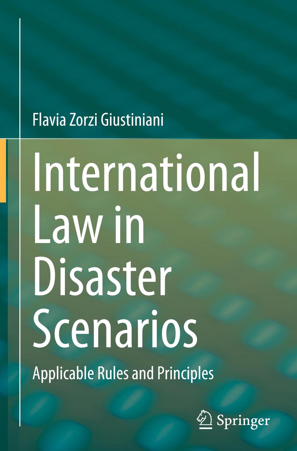 Cover: 9783030505967 | International Law in Disaster Scenarios | Flavia Zorzi Giustiniani