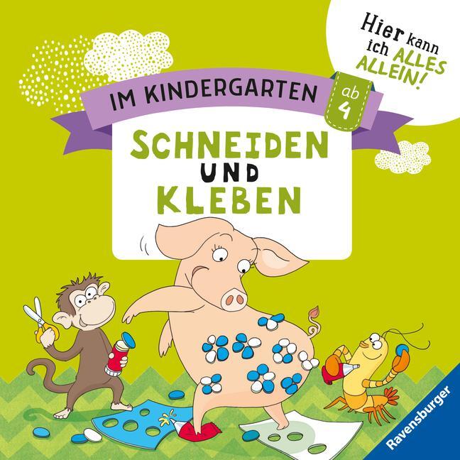 Cover: 9783473415892 | Im Kindergarten: Schneiden und Kleben | Hier kann ich alles allein