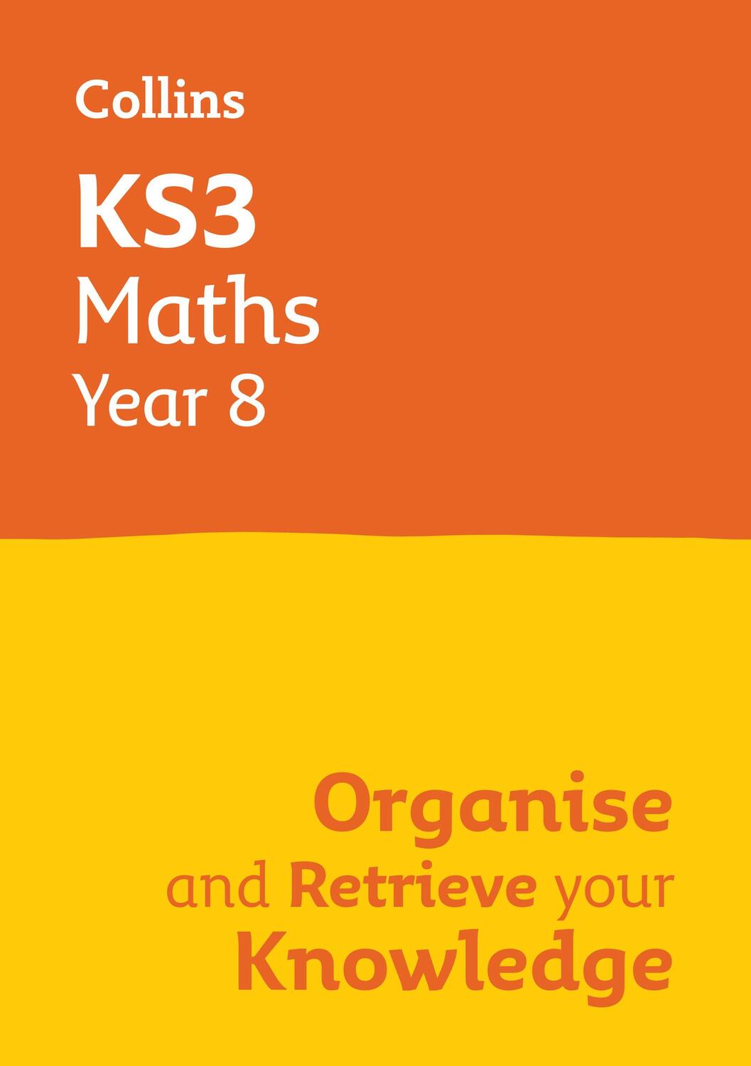Cover: 9780008598655 | KS3 Maths Year 8: Organise and retrieve your knowledge | Collins KS3