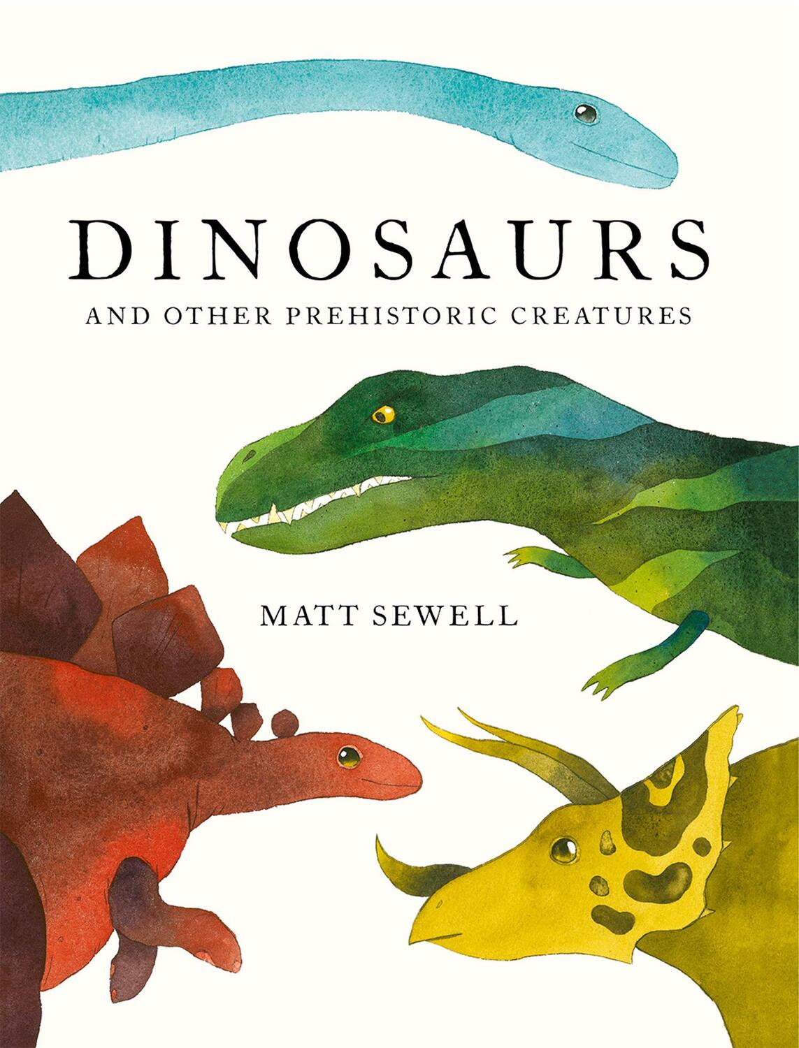 Cover: 9781843653509 | Dinosaurs | And Other Prehistoric Creatures | Matt Sewell | Buch