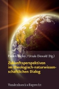 Cover: 9783525569573 | Zukunftsperspektiven im theologisch-naturwissenschaftlichen Dialog