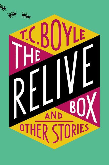 Cover: 9780062673398 | The Relive Box and Other Stories | T.C. Boyle | Buch | 192 S. | 2017